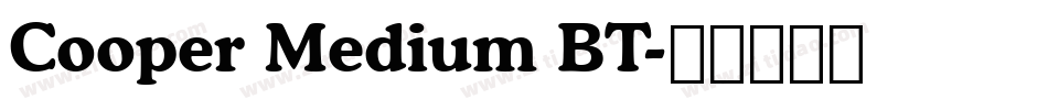 Cooper Medium BT字体转换